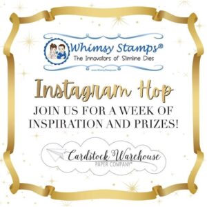 Read more about the article Whimsy Stamps & Cardstock Warehouse Instagram Hop